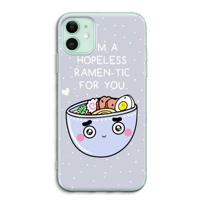I'm A Hopeless Ramen-Tic For You: iPhone 11 Transparant Hoesje