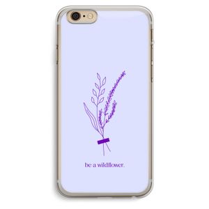 Be a wildflower: iPhone 6 Plus / 6S Plus Transparant Hoesje