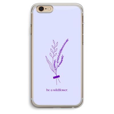 Be a wildflower: iPhone 6 Plus / 6S Plus Transparant Hoesje