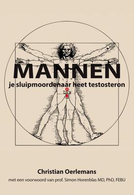Mannen je sluipmoordenaar heet testosteron (Paperback)