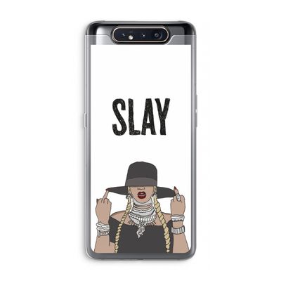Slay All Day: Samsung Galaxy A80 Transparant Hoesje