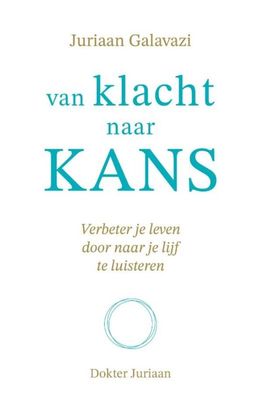 Van klacht naar kans - Juriaan Galavazi - ebook