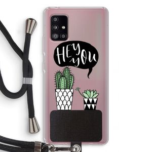 Hey you cactus: Samsung Galaxy A51 5G Transparant Hoesje met koord