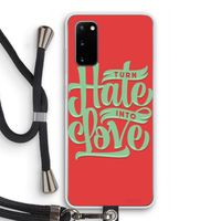 Turn hate into love: Samsung Galaxy S20 Transparant Hoesje met koord