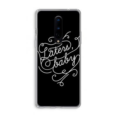 Laters, baby: OnePlus 8 Transparant Hoesje