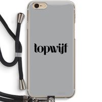 Topwijf Grijs Zwart: iPhone 6 / 6S Transparant Hoesje met koord