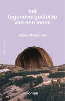 Het tegenovergestelde van een mens - Lieke Marsman - eBook (9789025450977) - thumbnail