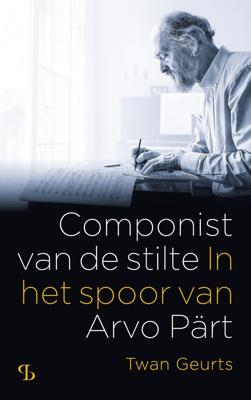 Componist van de stilte - Twan Geurts - ebook
