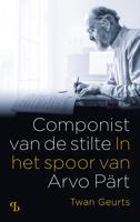 Componist van de stilte - Twan Geurts - ebook