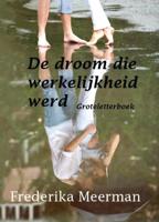 De droom die werkelijkheid werd (Paperback)