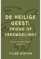 De Heilige Geest: vriend of vreemdeling? - Tyler Staton - ebook