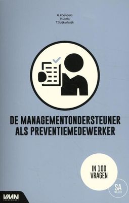 De managementondersteuner als preventiemedewerker - A.C.M. Suijkerbuijk, H. Koenders, P.J. Diehl - Paperback (9789462157439) De managementondersteuner als preventiemedewerker - A.C.M. Suijkerbuijk, H. Koenders, P.J. Diehl - Paperback (9789462157439)