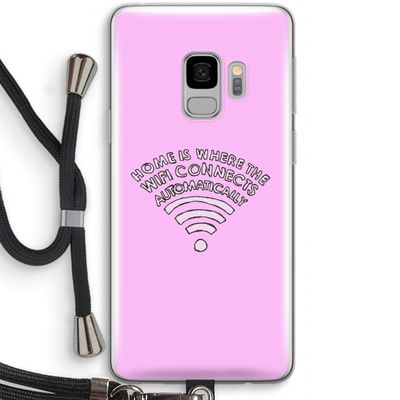 Home Is Where The Wifi Is: Samsung Galaxy S9 Transparant Hoesje met koord