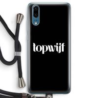 Topwijf Zwart: Huawei P20 Transparant Hoesje met koord