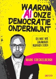 Waarom AI onze democratie ondermijnt en wat we daaraan kunnen doen (Paperback)
