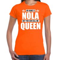Naam cadeau t-shirt - my name is Nola - but you can call me Queen - oranje - dames - koningsdag