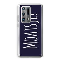 Moatsje!: Huawei P40 Pro Plus Transparant Hoesje Moatsje!: Huawei P40 Pro Plus Transparant Hoesje
