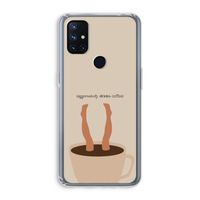 Aggressively drinks coffee: OnePlus Nord N10 5G Transparant Hoesje
