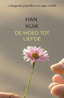 De moed tot liefde - Han Kuik - eBook (9789402158304) - thumbnail