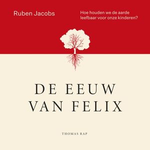 De eeuw van Felix