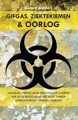 Gifgas, ziektekiemen en oorlog (Paperback)