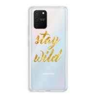 Stay wild: Samsung Galaxy S10 Lite Transparant Hoesje
