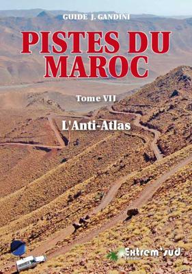 Reisgids VII Pistes du Maroc L'Anti-Atlas | Deel 7 | Gandini