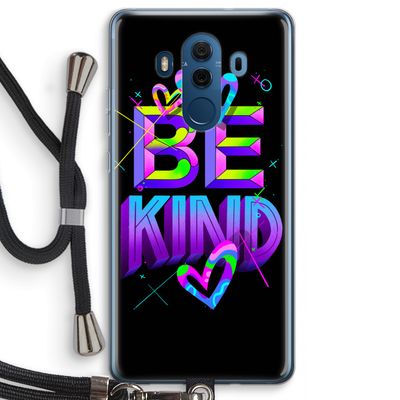 Be Kind: Huawei Mate 10 Pro Transparant Hoesje met koord