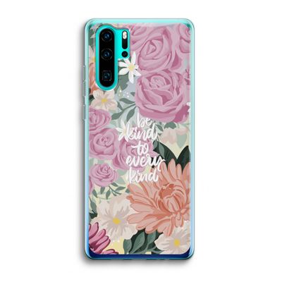 Kindness matters: Huawei P30 Pro Transparant Hoesje