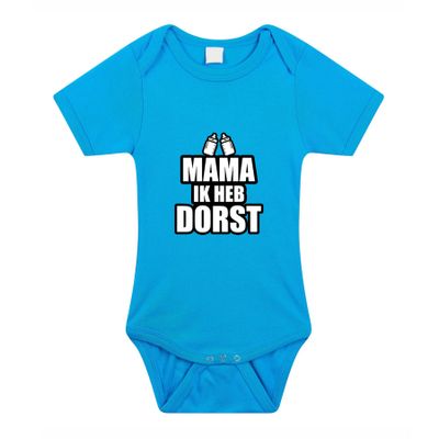 Mama ik heb dorst cadeau baby rompertje blauw jongens
