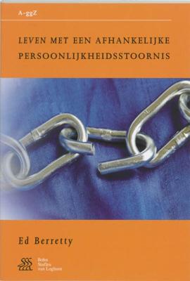 Leven met een afhankelijke persoonlijkheidsstoornis (Paperback)