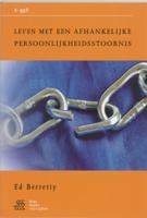 Leven met een afhankelijke persoonlijkheidsstoornis (Paperback)