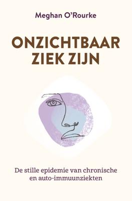 Onzichtbaar ziek zijn - Meghan O'Rourke - ebook