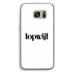 Topwijf Wit: Samsung Galaxy S7 Transparant Hoesje