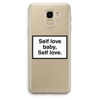Self love: Samsung Galaxy J6 (2018) Transparant Hoesje