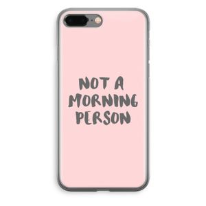 Morning person: iPhone 8 Plus Transparant Hoesje