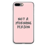 Morning person: iPhone 8 Plus Transparant Hoesje