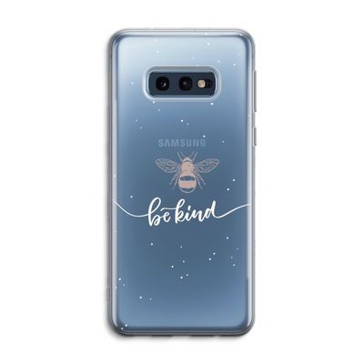 Be(e) kind: Samsung Galaxy S10e Transparant Hoesje