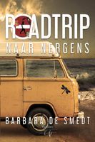 Roadtrip naar Nergens - Barbara De Smedt - ebook