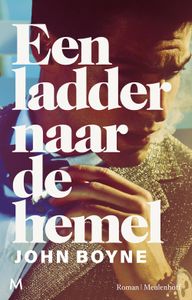 Een ladder naar de hemel - John Boyne - ebook