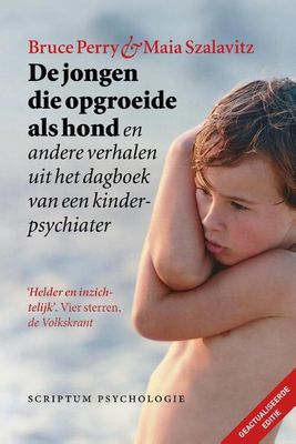 De jongen die opgroeide als hond (geactualiseerde editie - Bruce Perry, Maia Szalavitz - Paperback (9789463192088)
