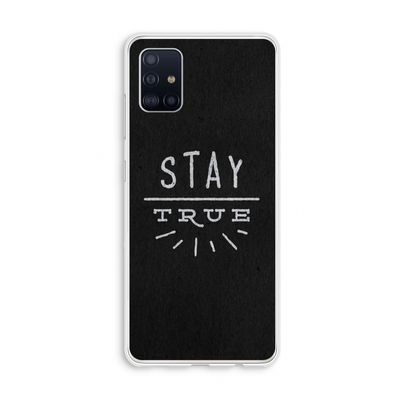 Stay true: Galaxy A51 4G Transparant Hoesje