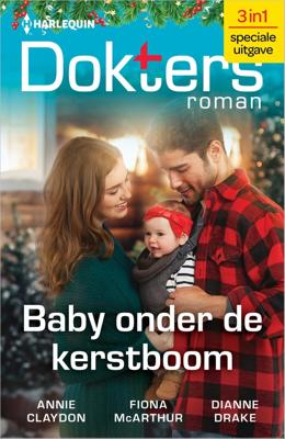 Baby onder de kerstboom - Annie Claydon, Fiona McArthur, Dianne Drake - ebook
