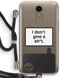Don't give a shit: LG K10 (2017) Transparant Hoesje met koord