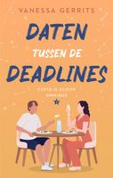 Daten tussen de deadlines - Vanessa Gerrits - ebook