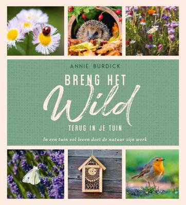 Breng het wild terug in je tuin (Hardback)