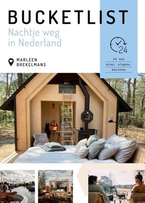 Bucketlist nachtje weg in Nederland - Marleen Brekelmans - ebook