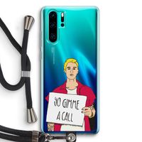 Gimme a call: Huawei P30 Pro Transparant Hoesje met koord