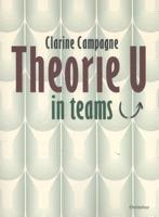 Theorie U in teams (Paperback)