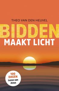 Bidden maakt licht - Theo van den Heuvel - ebook